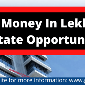 Make Money in lekki Real Estate Opportunities in 2022